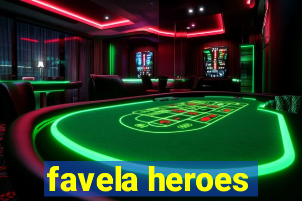 favela heroes